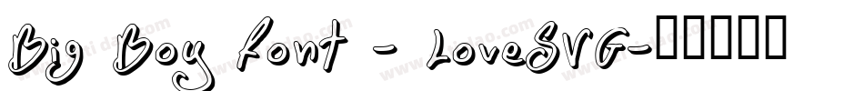 Big Boy Font - LoveSVG字体转换
